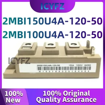 100% чисто Нов оригинален 2MBI150U4A-120-50 2MBI100U4A-120-50 Нови електронни компоненти