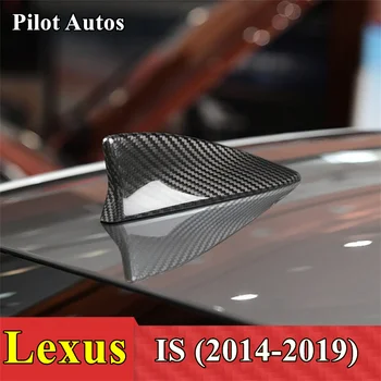 Сигнална антена във формата на акула перки на покрива на автомобила, натурална карбоновая капак за Lexus IS 2014 2015 2016 2017 2018 2019